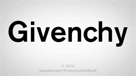 givenchy hat pronunciation|givenchy pronunciation chart.